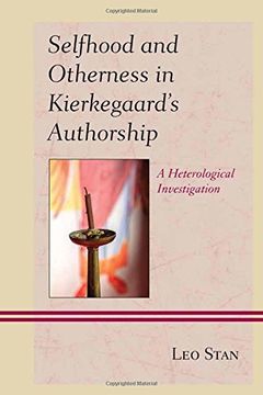 portada Selfhood and Otherness in Kierkegaard's Authorship: A Heterological Investigation
