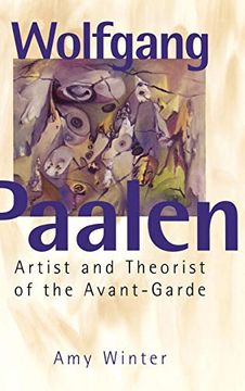 portada Wolfgang Paalen: Artist and Theorist of the Avant-Garde (en Inglés)