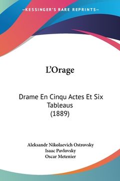 portada L'Orage: Drame En Cinqu Actes Et Six Tableaus (1889) (en Francés)