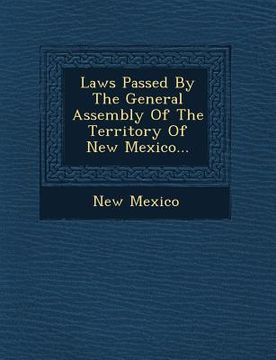 portada Laws Passed by the General Assembly of the Territory of New Mexico...