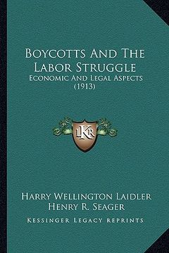 portada boycotts and the labor struggle: economic and legal aspects (1913)