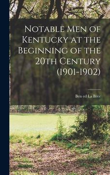 portada Notable men of Kentucky at the Beginning of the 20th Century (1901-1902) (en Inglés)