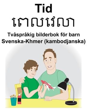 portada Svenska-Khmer (kambodjanska) Tid Tvåspråkig bilderbok för barn (en Sueco)