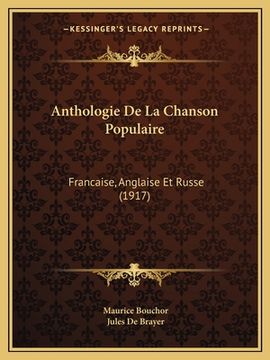 portada Anthologie De La Chanson Populaire: Francaise, Anglaise Et Russe (1917) (en Francés)