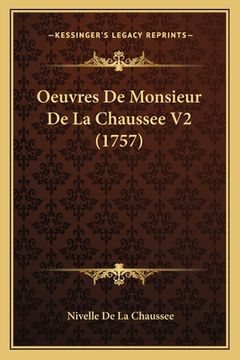 portada Oeuvres De Monsieur De La Chaussee V2 (1757) (en Francés)