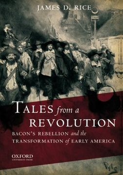 portada Tales From a Revolution: Bacon'S Rebellion and the Transformation of Early America (New Narratives in American History) (in English)