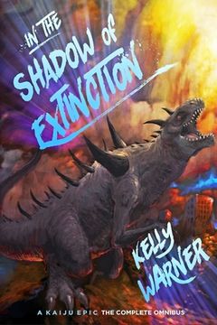 portada In the Shadow of Extinction: A Kaiju Epic: The Complete Omnibus (en Inglés)