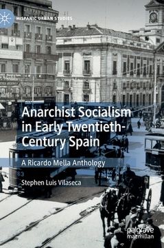 portada Anarchist Socialism in Early Twentieth-Century Spain: A Ricardo Mella Anthology (en Inglés)