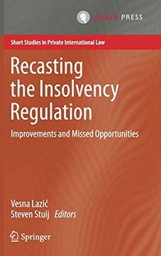 portada Recasting the Insolvency Regulation: Improvements and Missed Opportunities (Short Studies in Private International Law) (en Inglés)