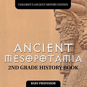 portada Ancient Mesopotamia: 2nd Grade History Book | Children's Ancient History Edition (en Inglés)