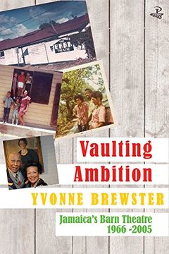 portada Vaulting Ambition: Jamaica's Barn Theatre 1966 -2005 (en Inglés)