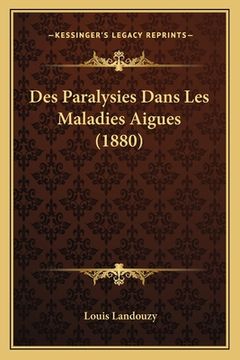 portada Des Paralysies Dans Les Maladies Aigues (1880) (en Francés)