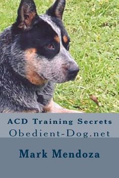 portada ACD Training Secrets: Obedient-Dog.net