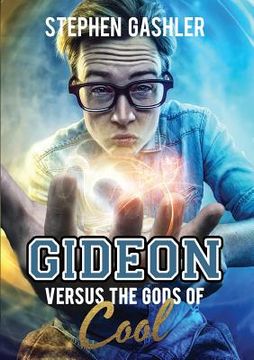 portada Gideon Versus the Gods of Cool (en Inglés)