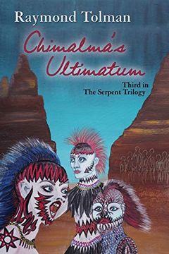 portada Chimalma's Ultimatum: Third in the Serpent Trilogy (en Inglés)