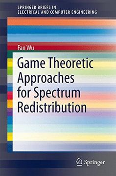 portada Game Theoretic Approaches for Spectrum Redistribution (Springerbriefs in Electrical and Computer Engineering) (en Inglés)
