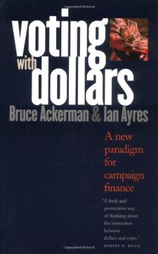 portada Voting With Dollars: A new Paradigm for Campaign Finance 