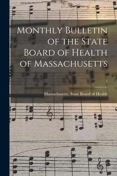portada Monthly Bulletin of the State Board of Health of Massachusetts; 7 (en Inglés)