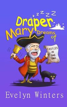 portada Mary Draper Dreams of Castles in the Sky (en Inglés)