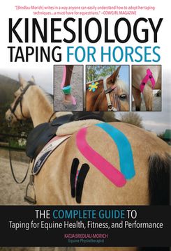 portada Kinesiology Taping for Horses: The Complete Guide to Taping for Equine Health, Fitness and Performance (en Inglés)