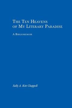 portada The Ten Heavens of My Literary Paradise: A Bibliomemoir