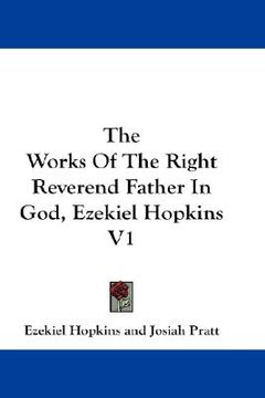 portada the works of the right reverend father in god, ezekiel hopkins v1 (en Inglés)