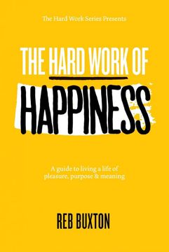 portada The Hard Work Of Happiness (en Inglés)