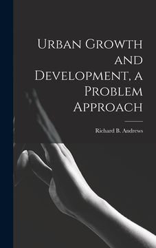 portada Urban Growth and Development, a Problem Approach (en Inglés)