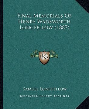 portada final memorials of henry wadsworth longfellow (1887) (en Inglés)