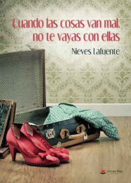 portada Cuando las Cosas van Mal, no te Vayas con Ellas (in Spanish)