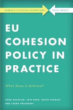 portada EU Cohesion Policy in Practice: What Does it Achieve? (Rowman & Littlefield International - Policy Impacts)