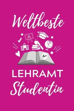 portada Weltbeste Lehramt Studentin: A5 Geschenkbuch PUNKTIERT für Lehramt Studenten Geschenkidee zum Geburtstag Studienbeginn Erstes Semester Schulabschlu (in German)