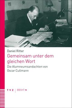 portada Gemeinsam Unter Dem Gleichen Wort: Die Alumneumsandachten Von Oscar Cullmann (in German)