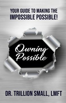 portada Owning Possible: Your Guide to Making the Impossible Possible! (en Inglés)