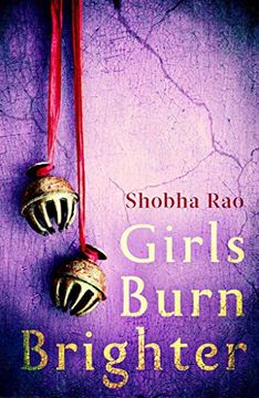 portada Girls Burn Brighter [Paperback] [Jan 01, 2018] Shobha rao (en Inglés)