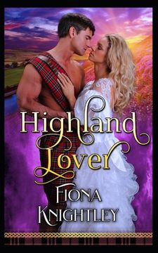 Highland Lover: A Historical Highlander Steamy Romance Collection (en Inglés)