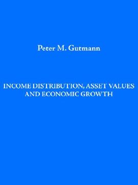 portada income distribution, asset values and economic growth (en Inglés)