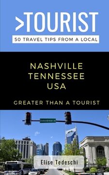 portada Greater Than a Tourist- Nashville Tennessee USA: 50 Travel Tips from a Local (en Inglés)