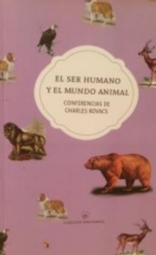 El Ser Humano y el Mundo Animal (in Spanish)