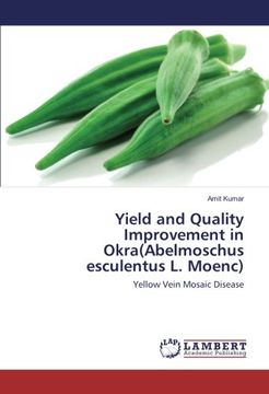 portada Yield and Quality Improvement in Okra(Abelmoschus esculentus L. Moenc): Yellow Vein Mosaic Disease