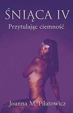 portada Sniaca iv - Przytulajac Ciemnosc (en Polaco)