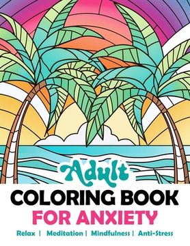 portada Adult Coloring Book For Anxiety: Relaxing Stained Glass Mosaic Kaleidoscope Landscapes Nature Animals Flowers. Abstract Amazing Mindful Patterns. Stre (en Inglés)