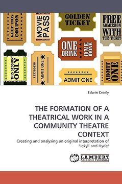 portada the formation of a theatrical work in a community theatre context (in English)