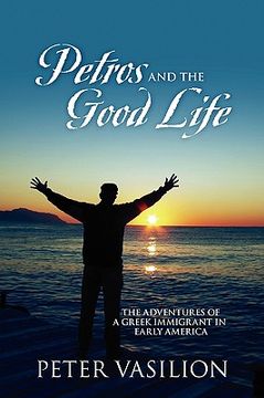 portada petros and the good life: the adventures of a greek immigrant in early america (en Inglés)