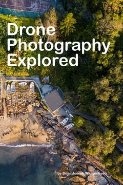 portada Drone Photography Explored: beautiful drone photography