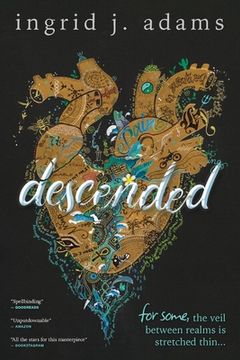 portada Descended: For some, the veil between realms is stretched thin... (Coming-of-Age Fantasy) (en Inglés)