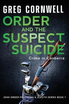 portada Order and the Suspect Suicide: John Order Politician & Sleuth Series Book 1