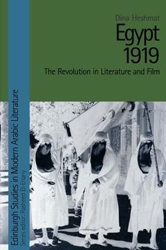 portada Egypt 1919: The Revolution in Literature and Film (Edinburgh Studies in Modern Arabic Literature) (en Inglés)