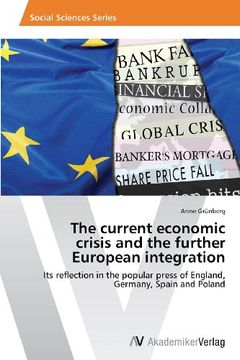 portada Thecurrenteconomic Crisis Andthe Further European Integration