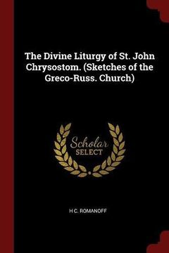 portada The Divine Liturgy of St. John Chrysostom. (Sketches of the Greco-Russ. Church)